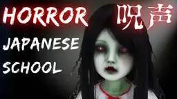 The Japanese School【HORROR】
